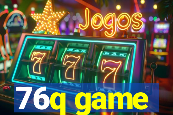 76q game